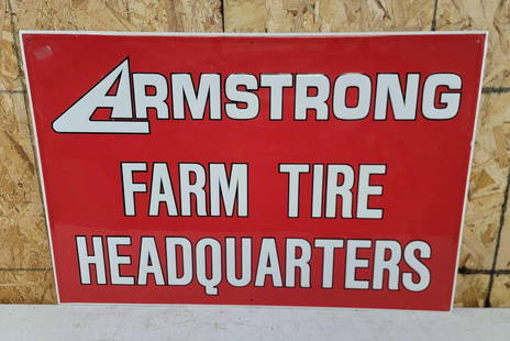 Armstrong Farm Tire Headquarters Metal Sign: rated 9, 24&#34;x36&#34;, the SST embossed sign has excellent color and shine, light wear, marked Scioto. This lot can be picked up in Tidioute, PA on September 18 - 22 or this lot can be taken back t