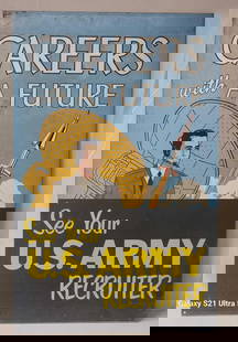 See Your U.S. Army Recruiter Metal Sign (TAC): rated 7.5, 38.75"x25", the DST sign display slightly faded and has wear, reverse has been painted over, rarity 4. TAC #059525