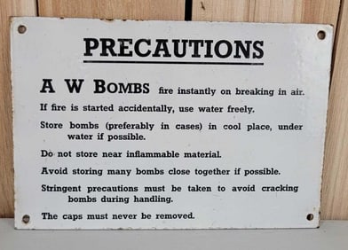 Precautions A W Bombs Fire Instantly Porcelain Sign (TAC)