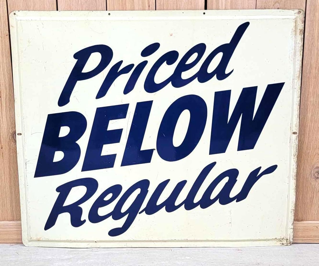 (Pure) Priced Below Regular Metal Sign (TAC): rated 8, 28"x33.5"< the SST self-framed sign has good color and shine, has wear and a few fine scratches. Rarity 7. TAC #060278