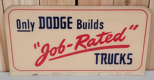 Only Dodge Builds "Job-Rated" Truck Plastic Sign (TAC)