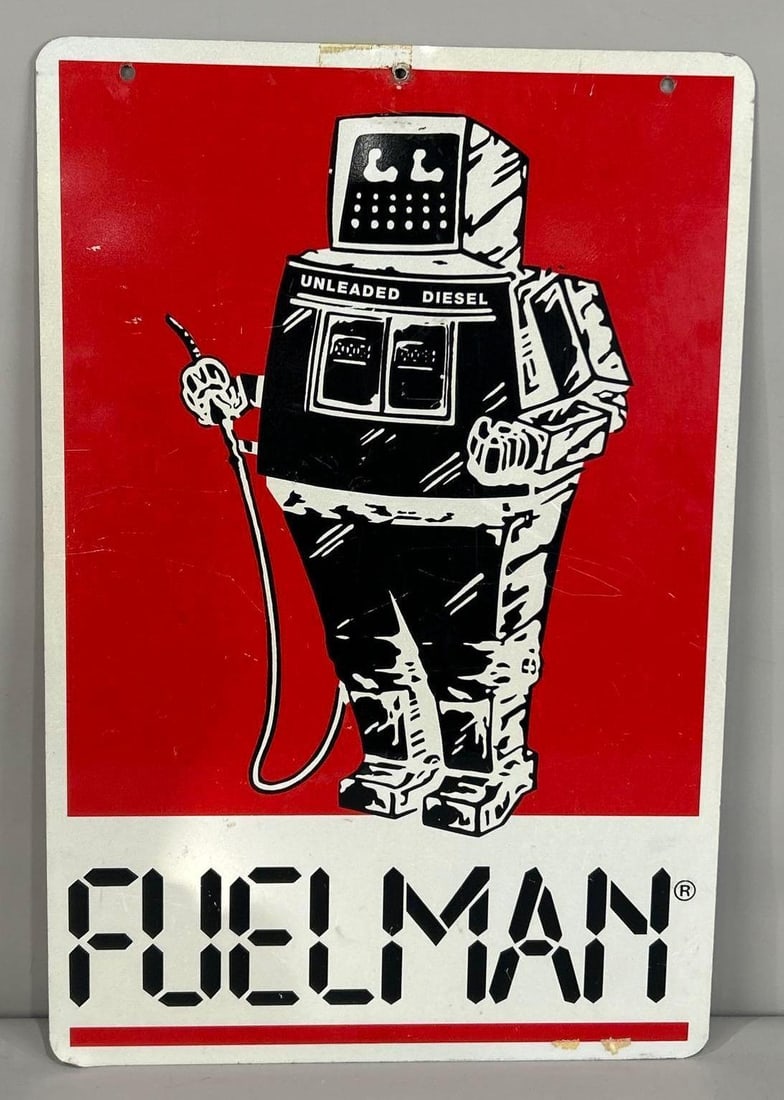 Fuel Man w/Robot Metal Sign (TAC): rated 8, 24"x16", the DST sign has good color and shine, has scrarches. Rarity 1. TAC #032374