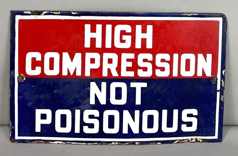 High Compression/Not Poisonous Single-Sided Porcelain Sign (1 of 3)
