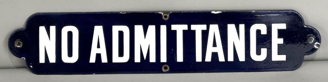 No Admittance Single-Sided Porcelain Sign (1 of 5)
