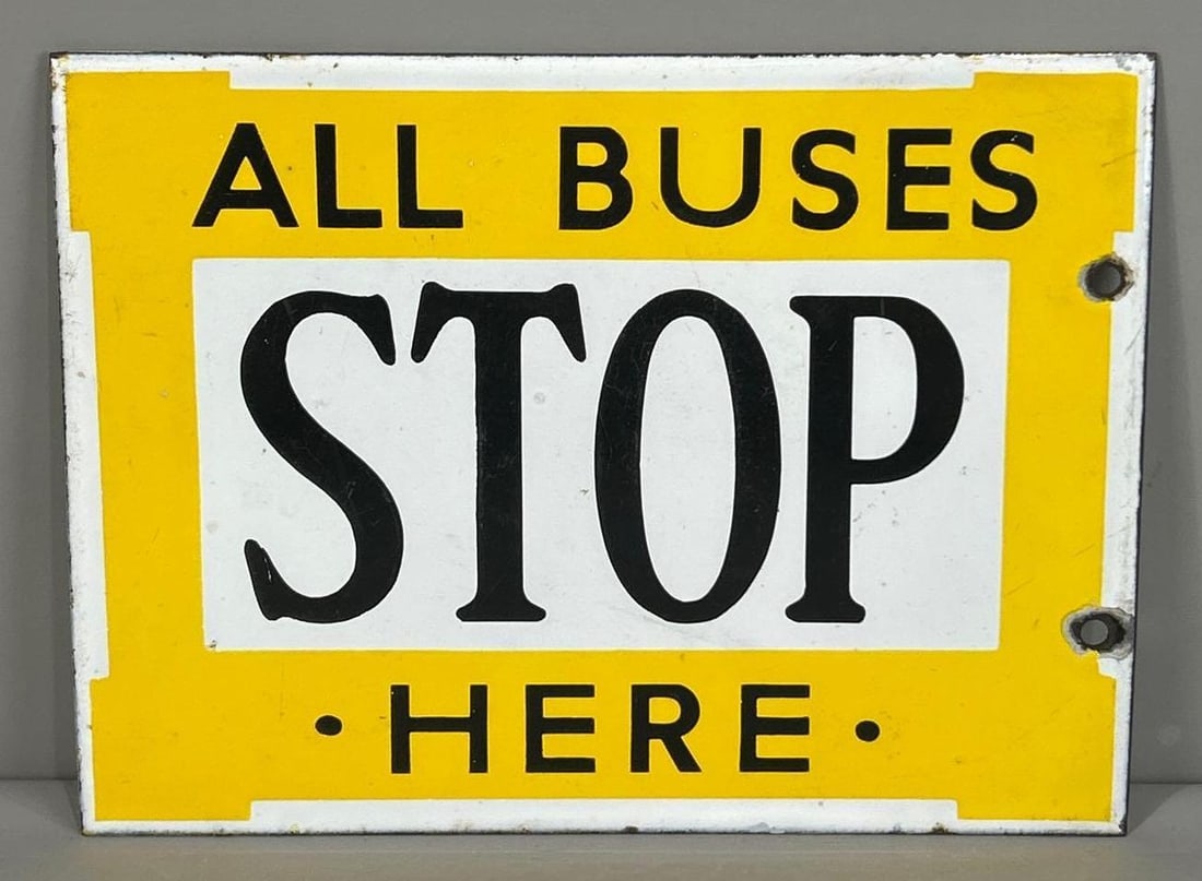 All Buses Stop Here Porcelain Sign (TAC): rated 9, 9"x12", the DSP sign has excellent color and gloss, TAC #032344