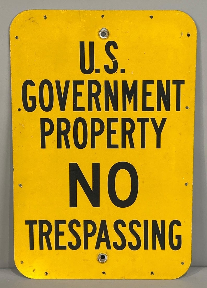 No Trespassing U.S. Government Property Metal Sign: rated 8, 18"x12', the SST sign has wear.
