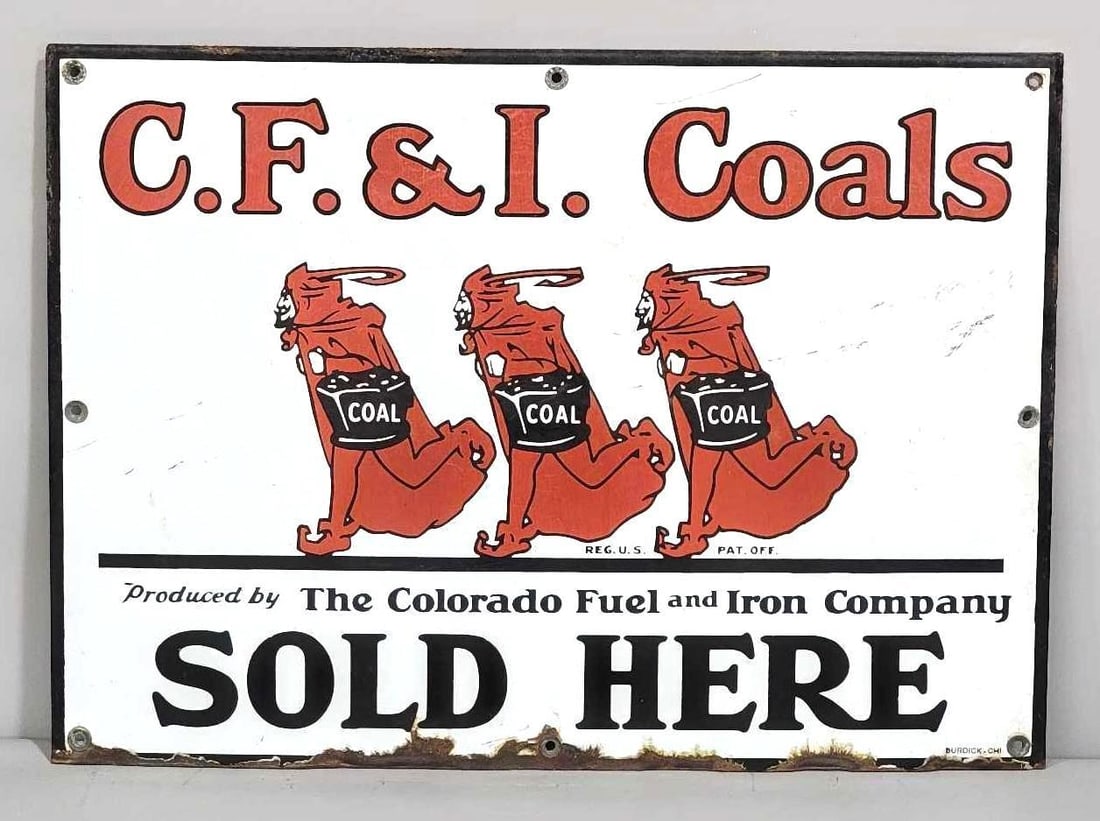 C.F.&I. Coal Sold Here w/3-Devil Logo Porcelain Sign (TAC): rated 7.75, 16"x22". This SSP sign has good color and some gloss, has wear in the field. Sign has chips along the bottom edge. Marked Burdick. TAC #061686