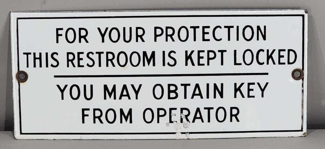 For Your Protection This Restroom is Kept Locked Porcelain Sign (TAC): rated 8.9, 3.5"x8", the SSP sign has good color and gloss, has tiny chips in the lower field. TAC #063300