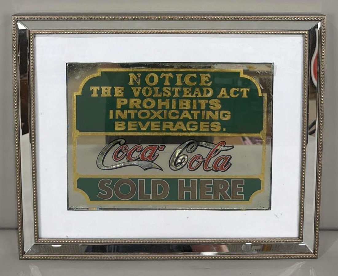 Coca-Cola Sold Here "Notice The Volstead Act Prohibits Intoxicating Beverages Glass Sign (1 of 4)