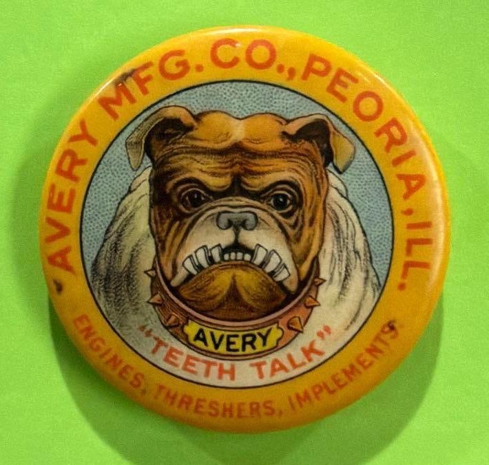 Avery Mfg. Co. Peoria, Ill. w/Bulldog Logo Pin-Back Button: rated 8.75, 1.5"D., in good condition, minor wear.