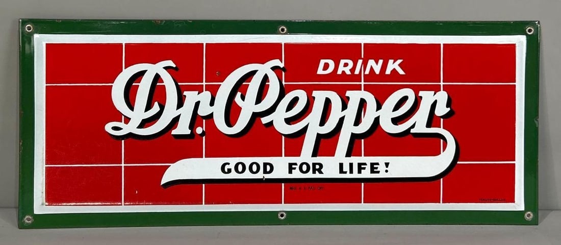 Dr. Pepper "Good For Life!" Porcelain Sign (TAC) (1 of 5)