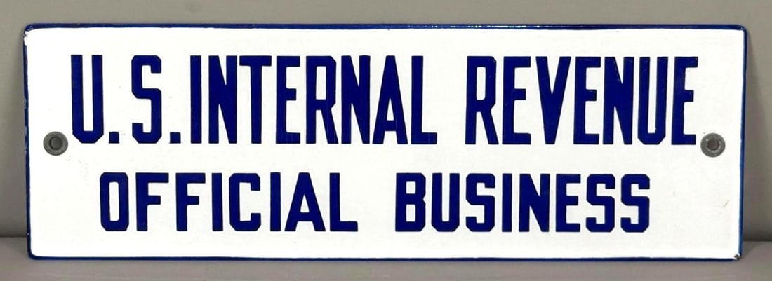 U.S. Internal Revenue Official Business Porcelain Sign (TAC): rated 9.5, 4"x12", the SSP sign has excellent color and gloss, nice. Rarity 7. TAC #063681