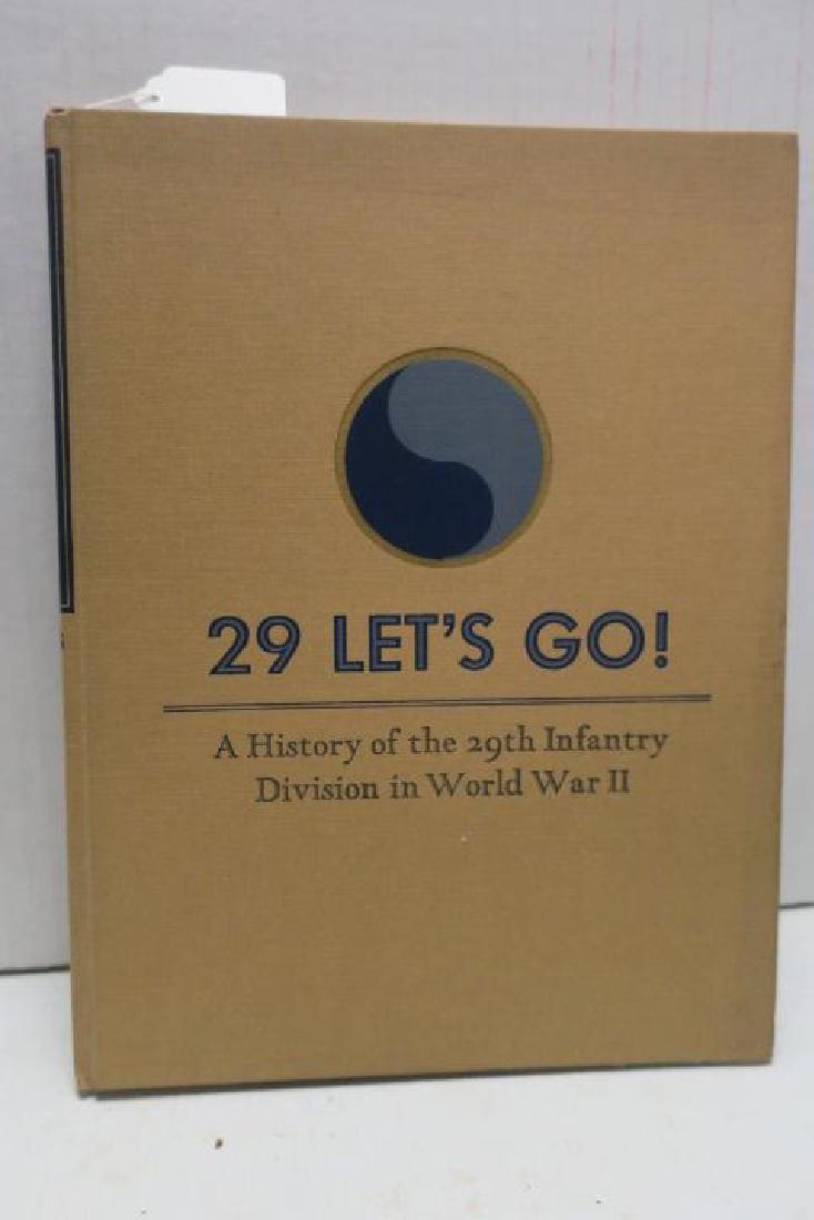 29 LET'S GO, 29th INFANTRY DIVISION IN WORLD WAR II:: 29 LET'S GO, 29th INFANTRY DIVISION IN WORLD WAR II: By Joseph H Ewing, History of the Blue Gray Division in WWII, with Narrative from Omaha Beach to the End of the war, Pictures and Maps of all the B