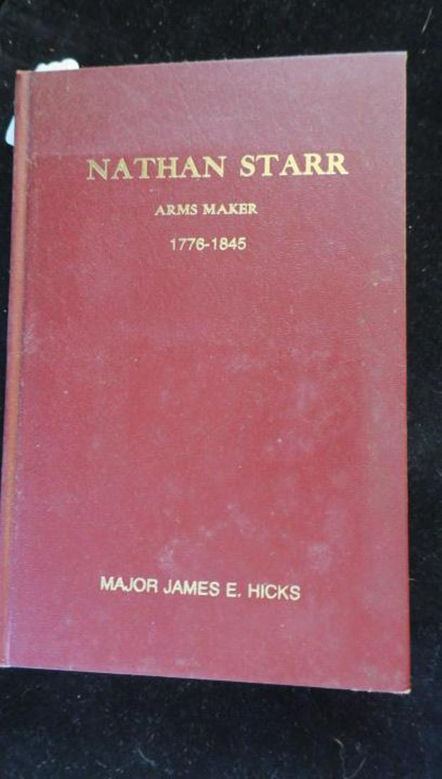 BOOK, NATHAN STARR, US SWORD & ARMS MAKER:: BOOK, NATHAN STARR, US SWORD & ARMS MAKER: Reference work on America's First Official Sword Maker. By JAMES E HICKS, Reprint of 1976. See Lot 27 and 75 for STARR Swords. (80-200)