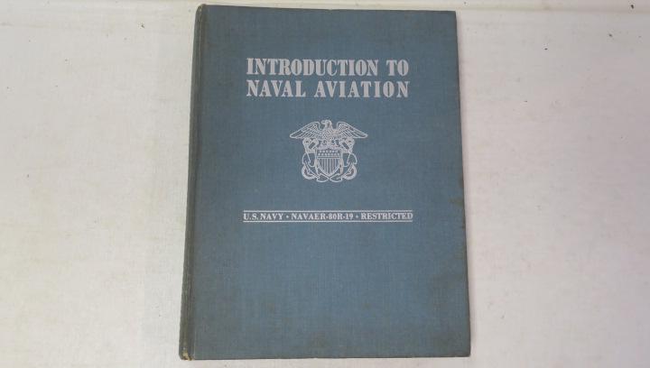 INTRODUCTION TO NAVAL AVIATION, US NAVY, RESTRICTED:: INTRODUCTION TO NAVAL AVIATION, US NAVY, RESTRICTED: Hardback History of Naval Aviation, Role and Status at end of World War II. Detailed on Weapons & Planes With Many Photos. US NAVY NAVAER-80R-19 RE