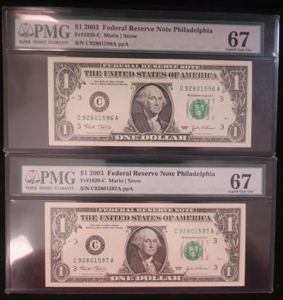 Two $1 2003 Federal Reserve Notes, PMG Graded 67:: Two $1 2003 Federal Reserve Notes, PMG Graded 67: PAPER MONEY GUARANTY 67, Superb Gem Unc, Graded and Sealed. An Investment for the Future. Fr#1928-C, Marin /Snow. (50-150)