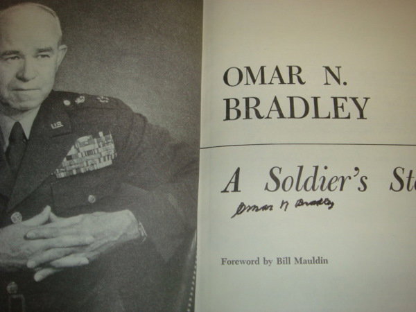 Autographed OMAR N BRADLEY "Soldier's Story": Autographed OMAR N BRADLEY "Soldier's Story" 1st Rand McNally Printing 1978 Signed by Omar N Bradley on Title Page. Very Good Condition With Dust Jacket. (50-75)