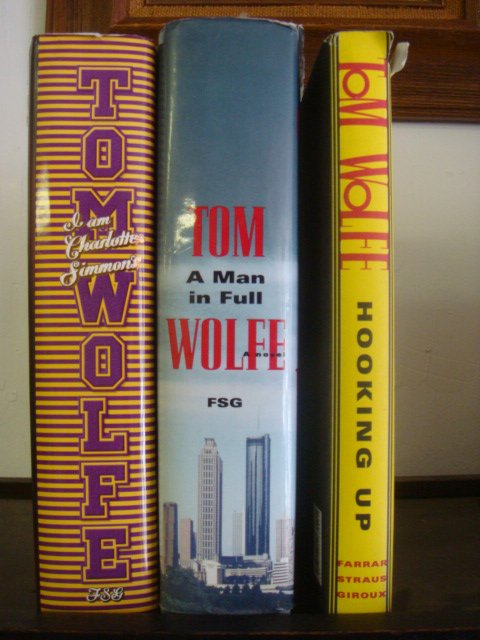 3 Thomas Wolfe Novels:: 3 Thomas Wolfe Novels: First Edition Charlotte Simmons and Hooking Up, First Trade Edition A Man in Full. (40-60)