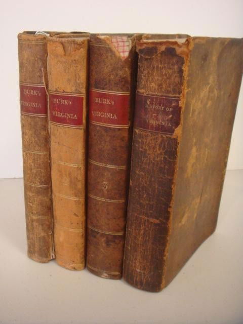 Rare JOHN BURK, History of Virginia, 4 Volumes: Rare JOHN BURK, History of Virginia, 4 Volumes: The Famous 4 Volume Set of the History of Virginia from its First Settlement to the Present Day (1816) Written with the Assistance of Thomas Jefferson,