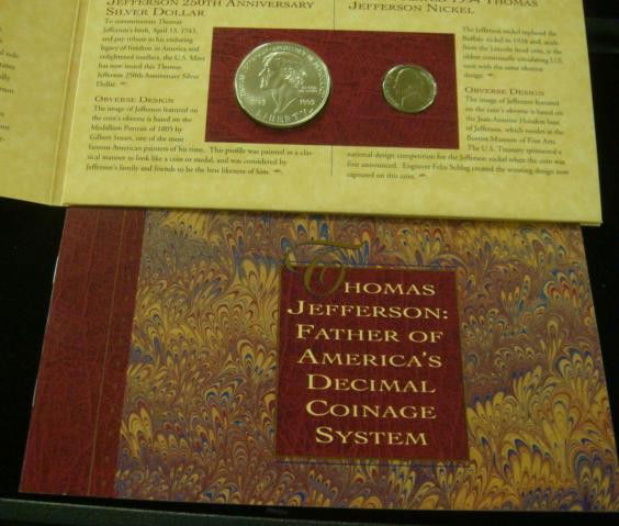 THOMAS JEFFERSON COINAGE AND CURRENCY SET: THOMAS JEFFERSON COINAGE AND CURRENCY SET: 90% Proof Jefferson 1993 Silver Dollar Commemorating the 250th Anniversary of Jefferson's Birth. 1994 Uncirculated Jefferson Nickel and 1976 Uncirculated 2 D