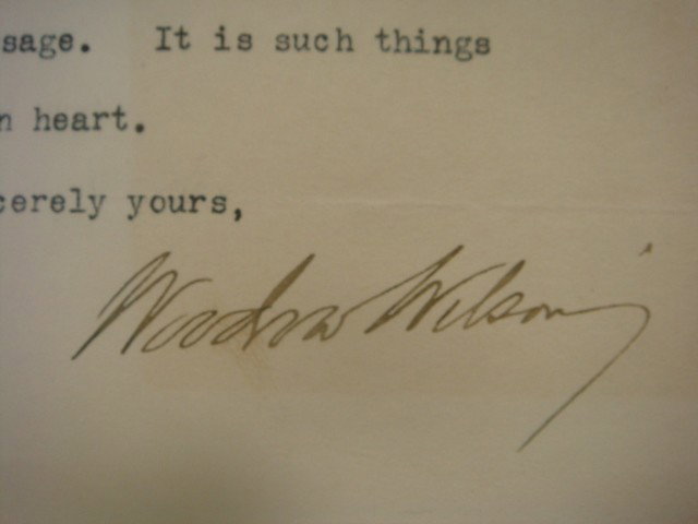 WOODROW WILSON, Presidential Personal Letter Signe: WOODROW WILSON, Presidential Personal Letter Signed: Letter from Woodrow Wilson on WHITE HOUSE Stationary. "Please accept my warmest thanks for your very generous message. It is such things that keep 