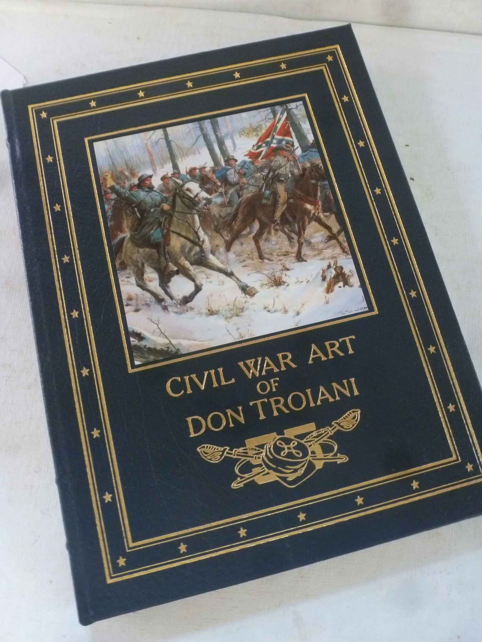 EASTON PRESS DELUXE; CIVIL WAR ART of DON TROIANI:: EASTON PRESS DELUXE; CIVIL WAR ART of DON TROIANI: Signed Copy of Leather-Bound Collector's Edition of "Regiments and Uniforms of the Civil War". With His Signed Certificate of Authenticity. Gilt Lett