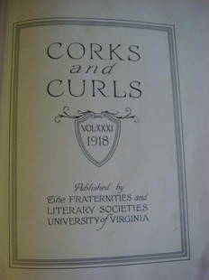 1918 University of Virginia "Corks & Curls":: 1918 University of Virginia "Corks & Curls": Volume XXXI of the Book of Fraternities and Literary Societies of the University of Virginia. Served as the Year book For Many Years. As World War I was