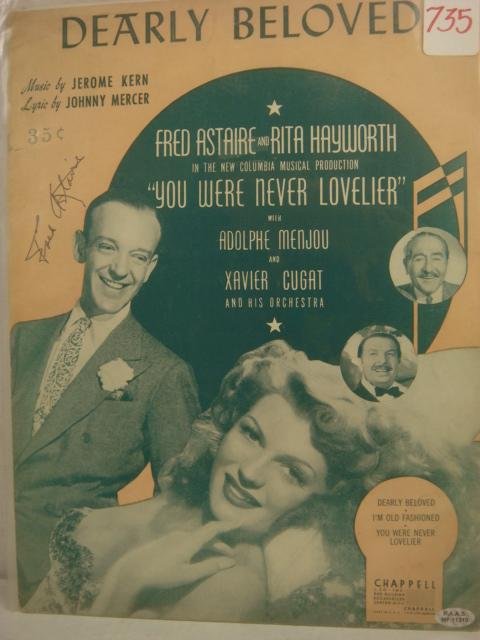Autographed FRED ASTAIRE Sheet Music:: Autographed FRED ASTAIRE Sheet Music: 9 X 12 Sheet Music for "You Were Never Lovlier", with Rita Hayworth. COA By Professional Autograph Authenticity Services. (50-100)