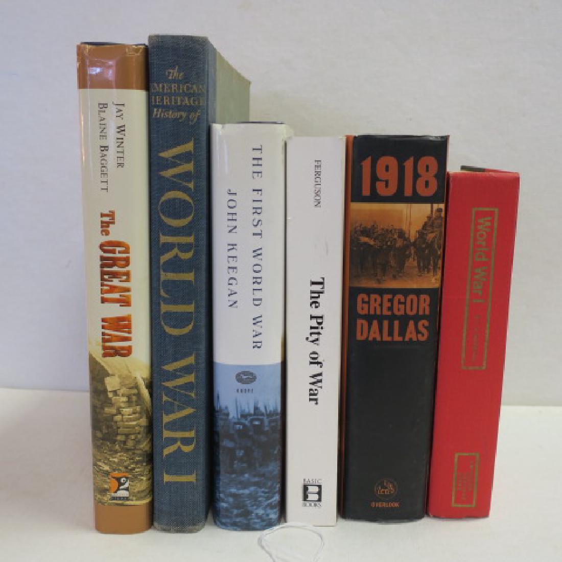 Six Historical Works of World War I:: Six Historical Works of World War I: "THE FIRST WORLD WAR", John Keegan, American Heritage. "WORLD WAR I", "THE GREAT WAR," Baggett, "1918," Greg Dallas, "THE PITY OF WAR," Ferguson, "WORLD WAR I," S.
