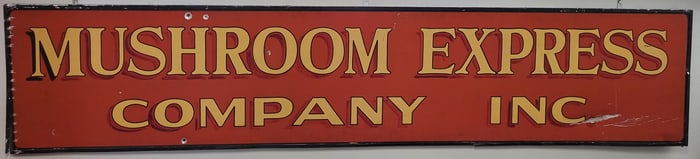 Mushroom Express Comp. INC. Tin Advertising Sign