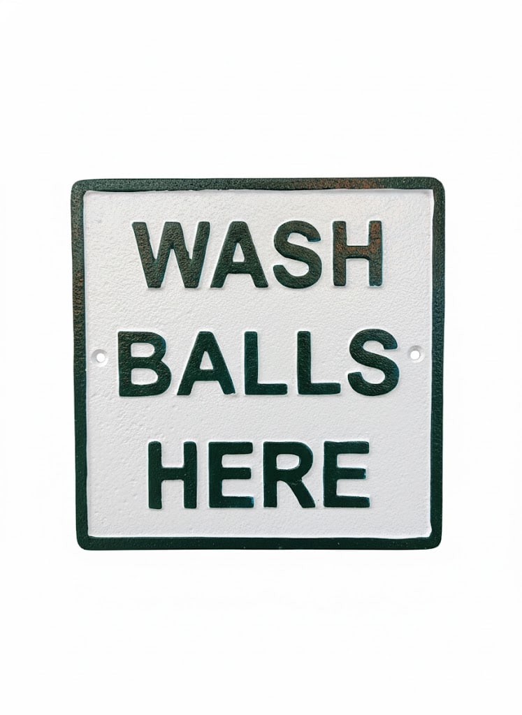 Wash Balls Here": Golf Course Sign. 9: "Wash Balls Here" Golf Course Sign. 9".