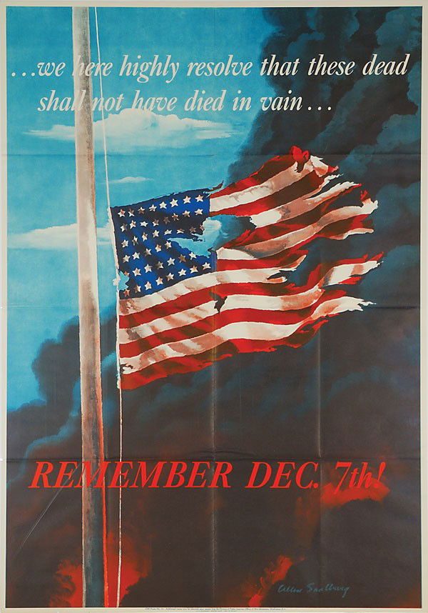 Allen Saalburg "REMEMBER DEC. 7th!" 28" x 40": Allen Saalburg ".. we here highly resolve that these dead shall not have died in vain ... REMEMBER DEC. 7th!" World War II poster. Striking image of a tattered US Flag with smoke in the background to