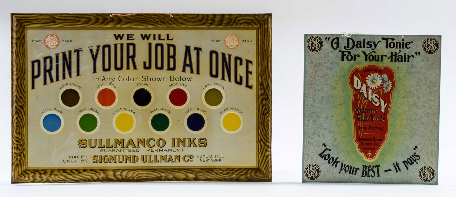 Two Advertising Signs: Both Original Tin Signs: "A Daisy Tonic for your Hair" Quinine Scalp Soothing Hair Tonic by Buerger Bros Supply Co. Denver Co. 9" x 10" together with Sullimanco Inks "We Will Paint your job at Once" C