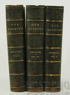 Our Country. A Household History...Lossing. 3 Vols: Our Country. A Household History For All Readers, From The Discovery Of America To The One Hundredth Anniversary Of The Declaration Of Independence. By Benson J. Lossing, LL.D. With over 500