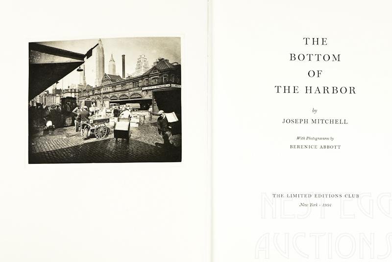 The Bottom of the Harbor by Joseph Mitchell: The Limited Editions Club The Bottom of the Harbor. By Joseph Mitchell. 5 photogravures, printed by Jon Goodman, with photographs by Berenice Abbott. cloth slipcase; number 5 of 250 numbered copies, s