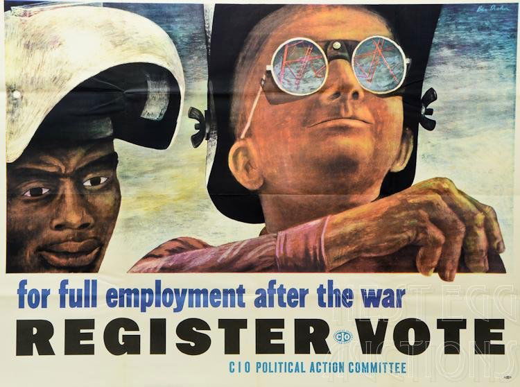 Ben Shahn Lithuanian 1898-1969 CIO PAC Poster: Ben Shahn (Lithuanian 1898-1969) CIO Political Action Committee poster. Lithograph depicts two steelworkers, caption is "for full employment after the war Register (CIO Logo) Vote." Original folds, be