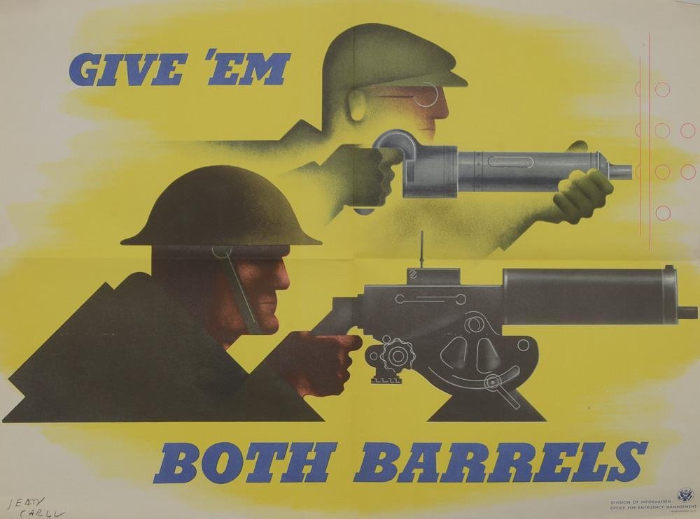 WWII Propaganda Poster: Jean Carlu: "Give 'em both barrels" Art Deco Designed and Styled poster of two machine gunners, 1941, original, quarter-folded, edges and creases lightly toned, overall very good condition, light handli