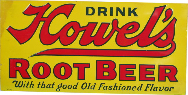 Drink Howel's Root Beer Embossed Tin Sign,: Drink Howel's Root Beer Embossed Tin Sign, "With That Good Old Fashioned Flavor" - 35" x 17"