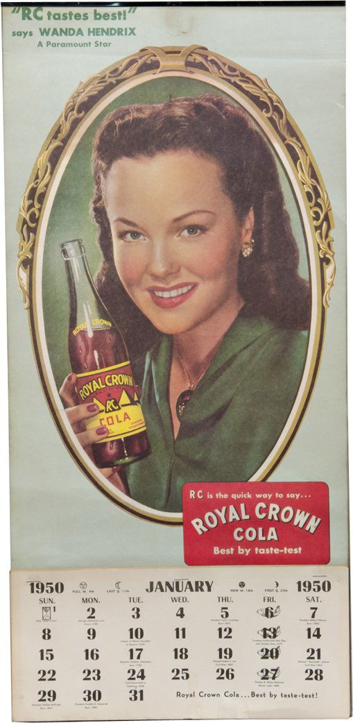 Royal Crown Cola 1950 Complete Year Calendar: Royal Crown Cola 1950 Complete Year Calendar, featuring Wanda Hendrix w/ bottle, "'RC Tastes Best!' says Wanda Hendrix, a Paramount Star", "RC is the quick way to say...Royal Crown Cola, best by taste