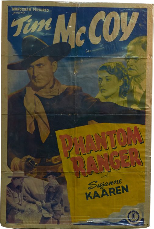 Original, Monogram Pictures Presents Tim McCoy Poster: Original, Monogram Pictures Presents Tim McCoy Poster "Phantom Ranger With Suzanne Kaaren" - 27" x 40"