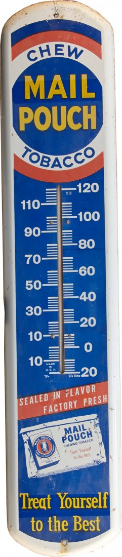 Chew Mail Pouch Tobacco Thermometer Sign: Chew Mail Pouch Tobacco Thermometer Sign w/ thermometer, "Treat Yourself To The Best", Excellent condition - 8" x 39"