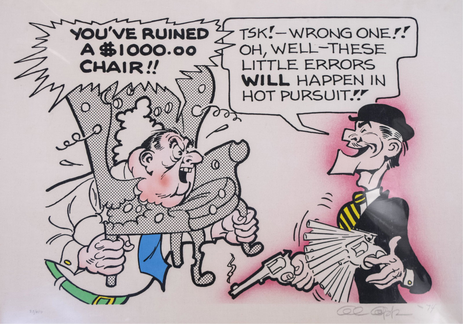 Al Capp (American, 1909-1979): "Youve ruined a $1000.00 chair!! / Tsk! - Wrong one!! Oh well - these little errors will happen in hot Pursuit!!" Print on canvas mounted on paper. Signed and dated 74 lower right, editioned 29/250 lo