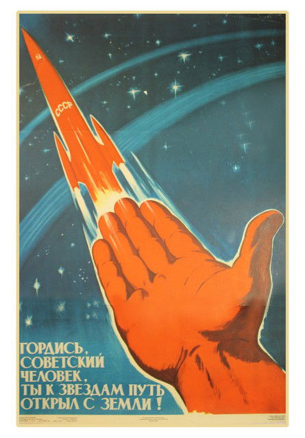 SOLOVIEV, M. Be Proud, Soviet Citizen, You Have Op: Gordis', Sovetsky chelovek ty k zvezdam put' otkryl s Zemli! [Be Proud, Soviet Citizen, You Have Opened the Path from the Earth to Stars], a space-themed poster by Mikhail Soloviev, (1905-1991, Merito