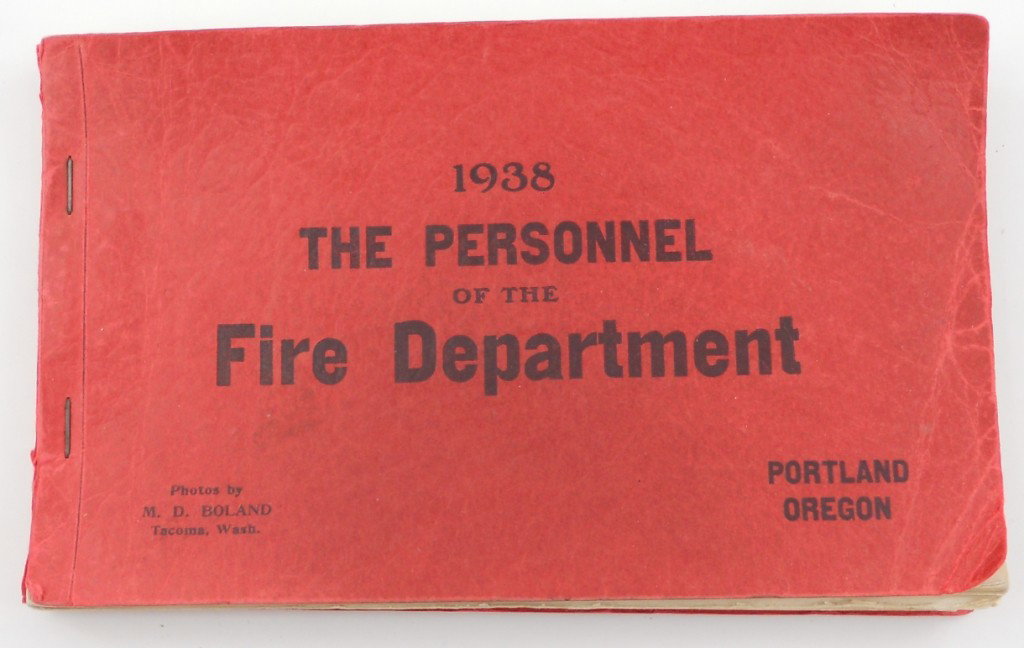 1938 Fire Dept. Personnel Photo Book: This book is from the 1938 Portland, Oregon Fire Department. It is 49 pages and all are photographs by M.D. Boland of Tacoma, Washington. They show the crew of all the different Portland fire stations