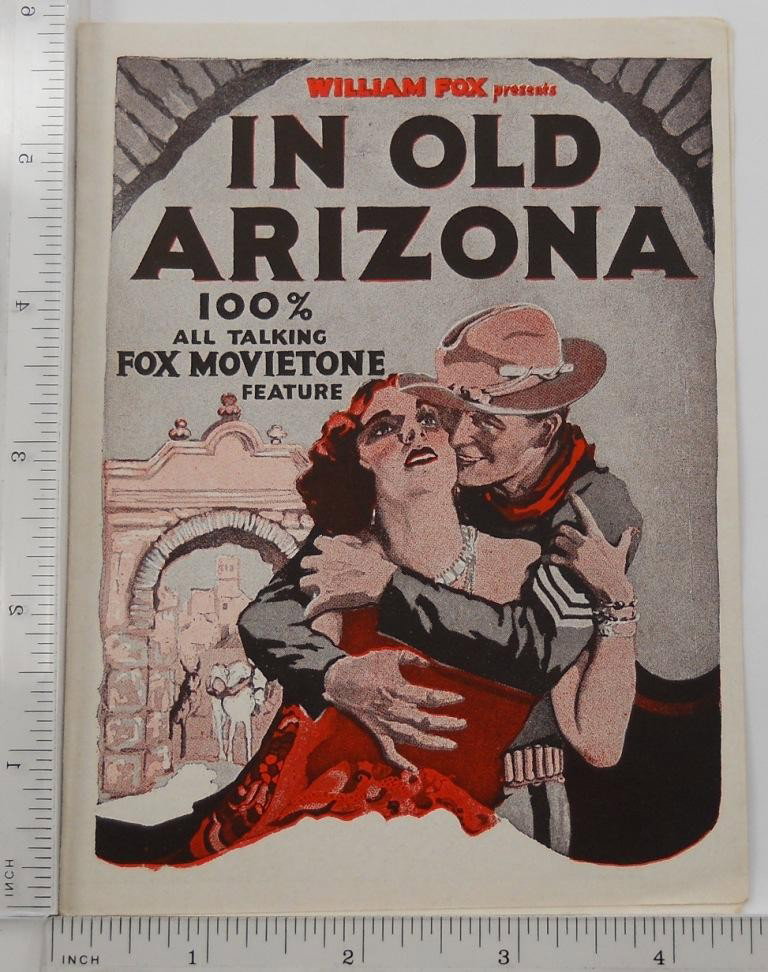 Original 'In Old Arizona' Herald Pamphlet 1929: This is for the 1929 movie by William Fox Pictures called 'In Old Arizona.' Billed as a "100% all-talking Fox Movietone feature," 'In Old Arizona' starred Edmund Lowe and Warner Baxter. Approx. size c