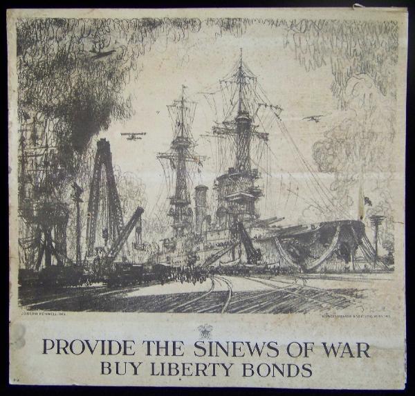 WWI "Sinews of War" signed by Joseph Pennell Del: WORLD WAR-I, 4- POSTERS "SINEWS OF WAR" Signed lithographs by Joseph Pennell Del, printed by Heywood Strasser and Voight Litho Co, NY