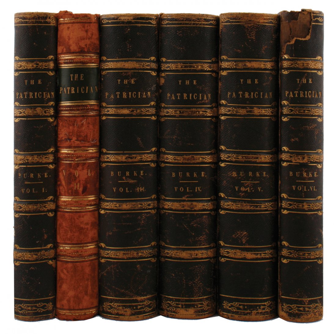 John BURKE The Patrician: John BURKE The Patrician London: E. Churton, 1846 Six volumes. Contemporary half calf with gilt spines (Volume 2 not uniform). Some wear on cover, otherwise a good clean set. (6)