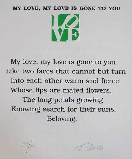 "My Love, My Love is Gone to You" Hand Signed Poem: Hand Signed and Numbered Poem by Robert Indiana - Limited Edition of 200 - Framed - Authenticated with COA