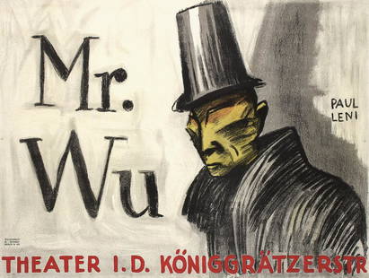 Rare Original 1910s Theater Poster Mr. Wu PAUL LENI: Leni, Paul (Paul Levi) 1885 - 1929Mr. WuLithograph 191428.3 x 37.4 in. (72 x 95 cm)Printer: Hollerbaum & Schmidt, BerlinCondition Details: (B+) was folded vertic., on linen (old), minor edge tears