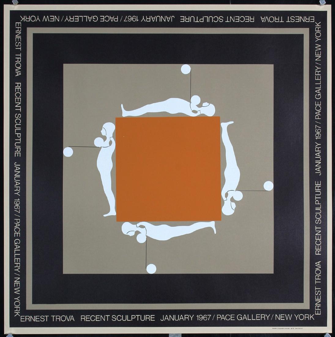 Original 1960s Modern Design Poster Ernest Trova NYC: Trova, Ernest 1927 -Recent Sculpture - Pace Gallery New YorkSilkscreen 196725.1 x 25.1 in. (64 x 64 cm)Printer: Poster Original LimitedCondition Details: (A)